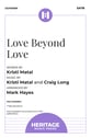 Love Beyond Love SATB choral sheet music cover